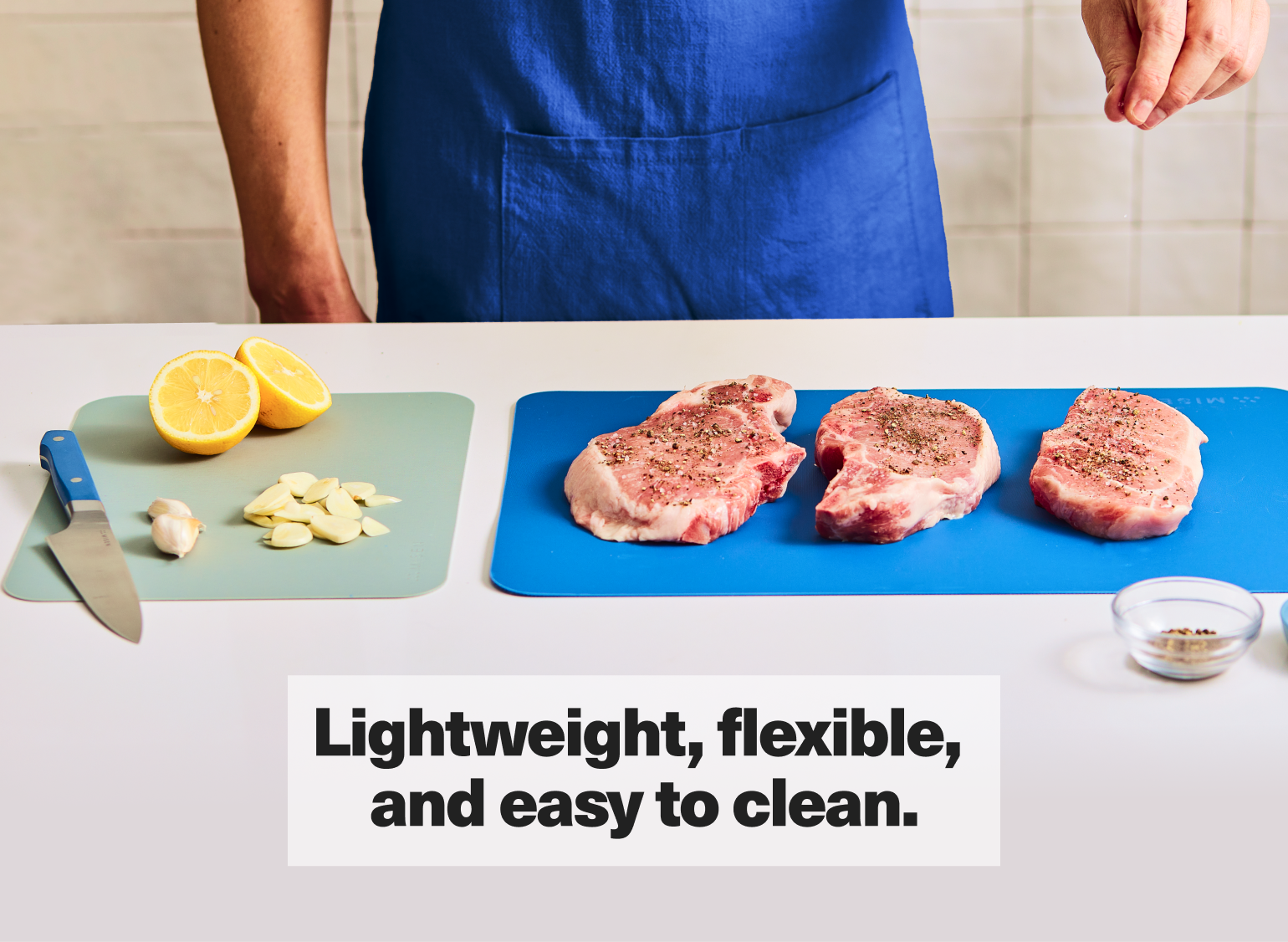 Lightweight, flexible, and easy to clean.