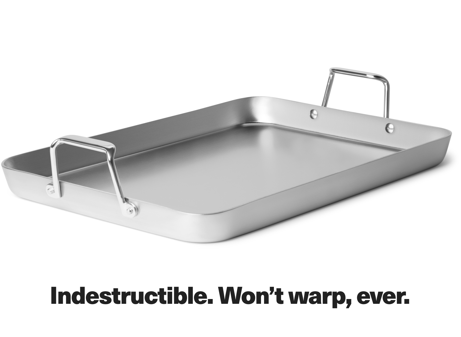 The Misen Roasting Pan is indestructible and won't warp, ever.