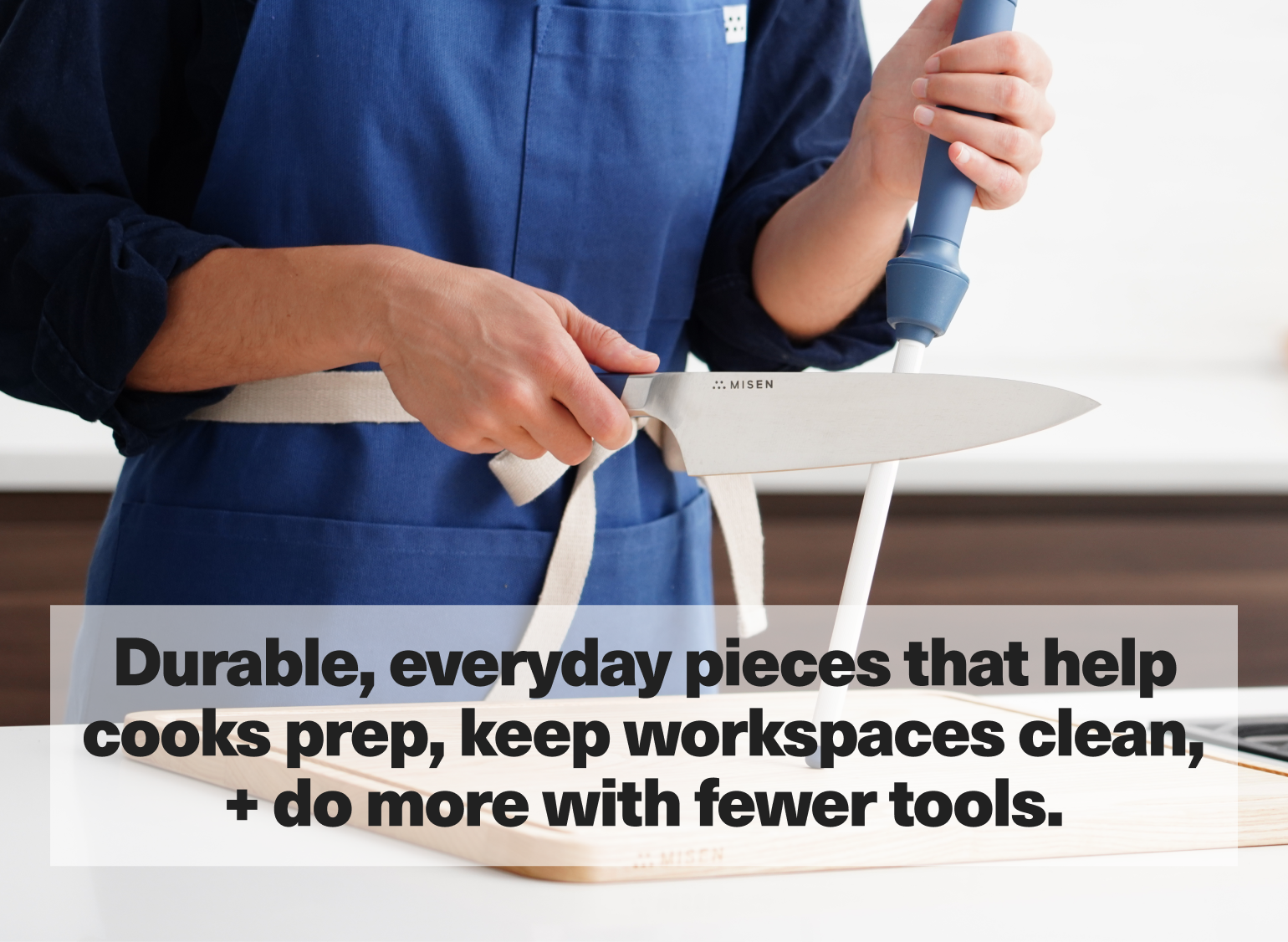 Durable, everyday pieces that help cooks prep, keep workspaces clean, + do more with fewer tools.