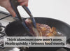 Thick aluminum core won't warp. Heats quickly + browns food evenly.