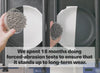 We spent 18 months doing forced-abrasion tests to ensure that it stands up to long-term wear.